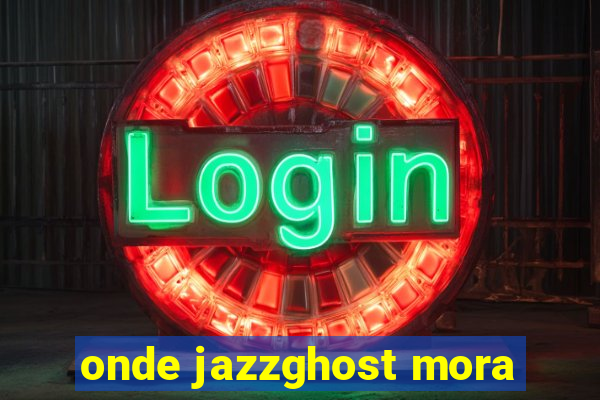 onde jazzghost mora